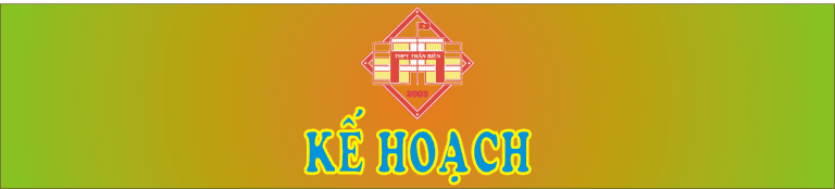 KẾ HOẠCH TỔ CHỨC NGÀY THỨ 7 XANH – SẠCH – ĐẸP NĂM HỌC 2019-2020 CHỦ ĐỀ : “TRẤN BIÊN – NGÔI NHÀ CHUNG”