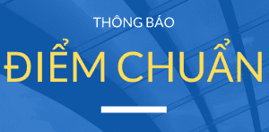 Điểm trúng tuyển và danh sách trúng tuyển vào lớp 10 năm học 2020 – 2021