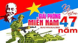 [NHIỆT LIỆT CHÀO MỪNG 47 NĂM NGÀY GIẢI PHÓNG MIỀN NAM-THỐNG NHẤT ĐẤT NƯỚC 30/4/1975-30/4/2022]