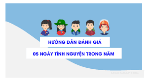 [GIẢI PHÁP ĐÁNH GIÁ 5 NGÀY LÀM TÌNH NGUYỆN TRONG NĂM 2024]