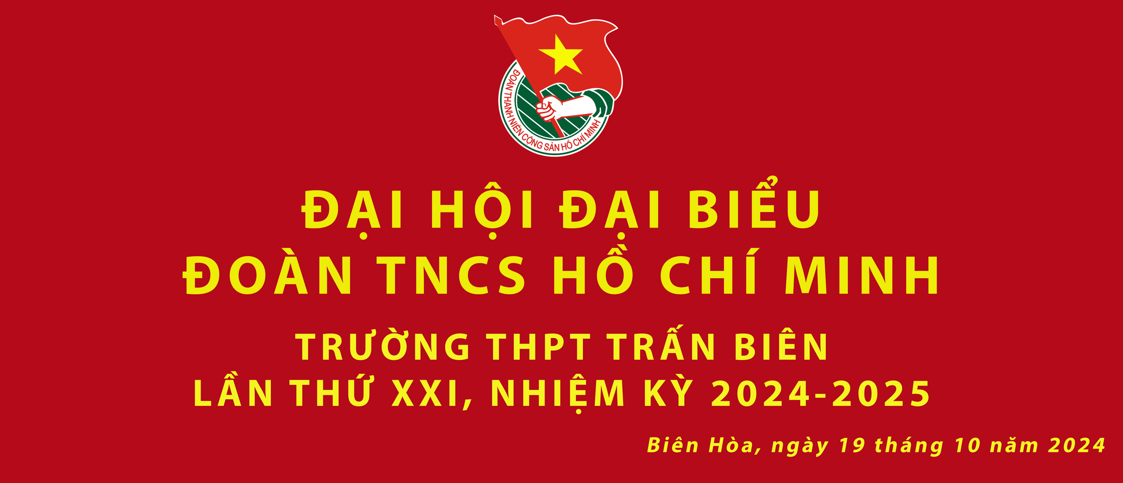 [KẾ HOẠCH TỔ CHỨC ĐẠI HỘI ĐẠI BIỂU ĐOÀN TNCS HỒ CHÍ MINH TRƯỜNG THPT TRẤN BIÊN LẦN THỨ XXI, NHIỆM KÌ 2024-2025]