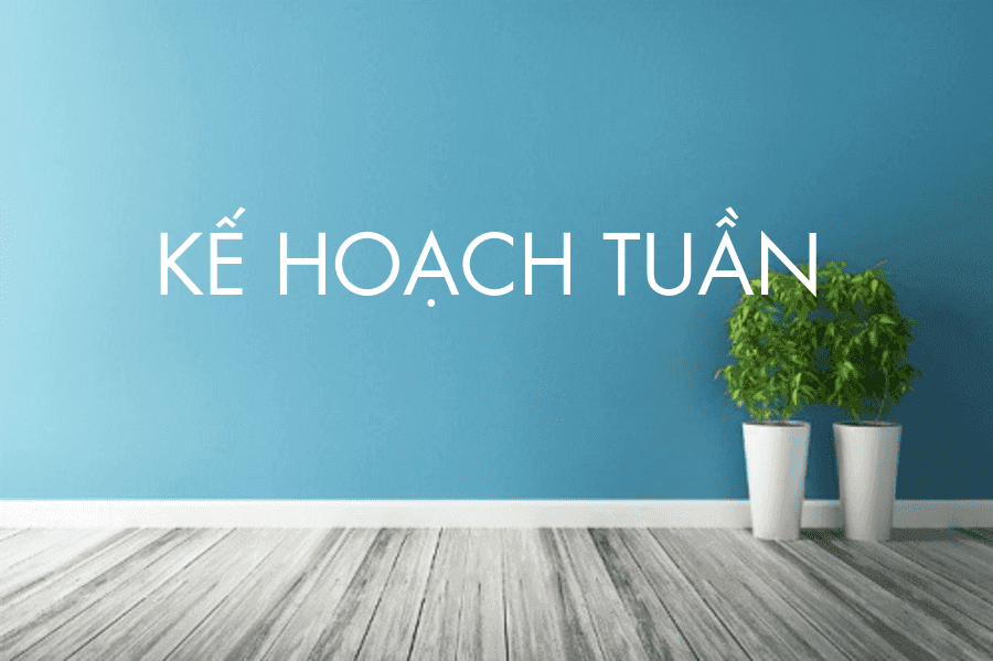 Kế hoạch tuần 36 (từ 10/5/2021 đến 17/5/2021) Mới nhất